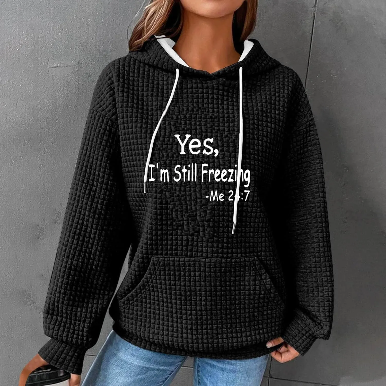 Binmer Oversized Waffle Hoodies for Womens with Sayings Yes,I'm Stil Freezing Me 24:7 Long Sleeve Sweatshirt Fall Gift Shirts